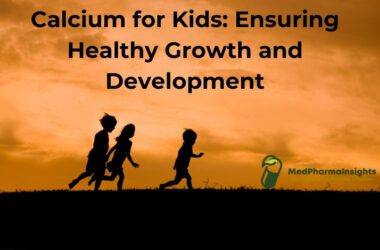 Calcium for Kids: Ensuring Healthy Growth and Development